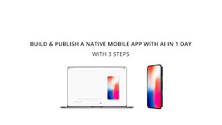 Build & publish a native mobile app with AI in 1 day