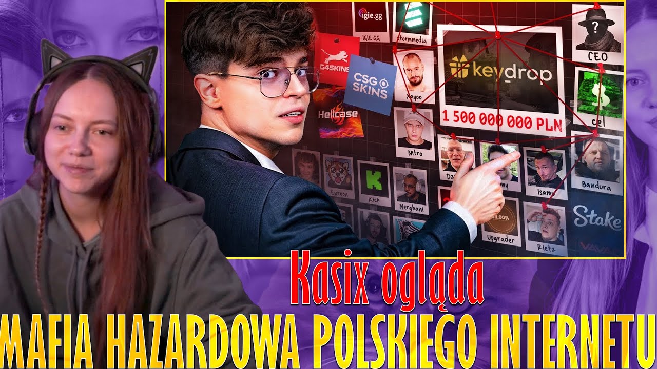 Kasix ogląda MAFIA HAZARDOWA POLSKIEGO INTERNETU #KoniecGry