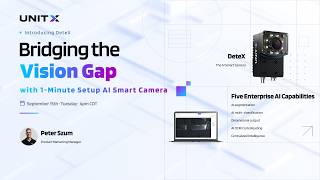 Webinar - Bridging the Vision Gap with the AI Smart Camera DeteX screenshot 4