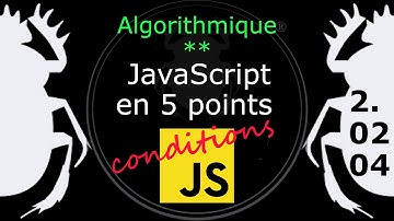 Algorithmique : JavaScript en 5 points - 2.02.04 L
