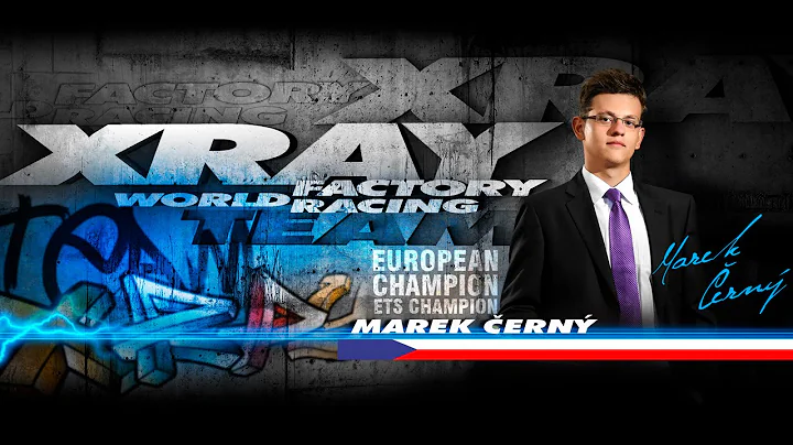 XRAY presents Marek Cerny - European & ETS Champion