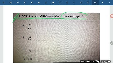 At 27c the ratio of rms velocity of ozone to oxygen is-