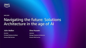 AWS re:Invent 2025 - Navigating the future: Solutions architecture in the age of AI (ARC203)