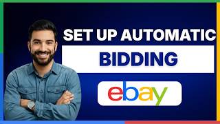 How to set up automatic bidding on eBay[LATEST GUIDE]
