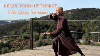 RELAX, WARM UP ENERGY with Hands and Legs| 5-Minute Qigong: The HEAVEN