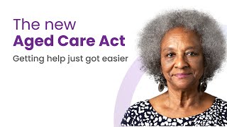 Simpler Aged Care Assessments: What you need to know