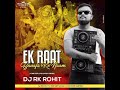 Ek raat bewafa ke naam garba mixing dj rk rohit