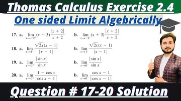 Thomas Calculus Exercise 2.4 Question#17-20 solution|One sided limit algebrically|MSN Mathematician|