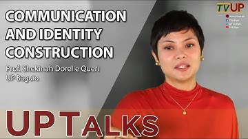 UP TALKS | Communication and Identity Construction