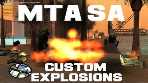 MTA SA: Custom Explosions