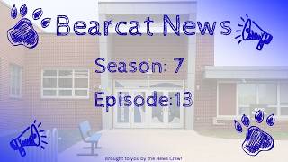 Bearcat News S7 E13
