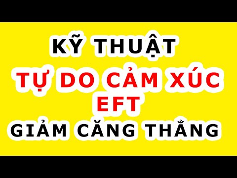 Video: 3 cách điều trị PTSD bằng Kỹ thuật Tự do Cảm xúc