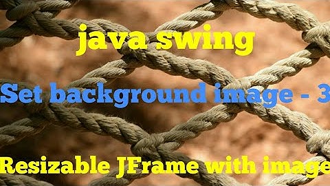 How to set background image - 3 final | Java Swing @AmitRanjan