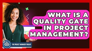 What Is A Quality Gate In Project Management? - The Project Manager Toolkit