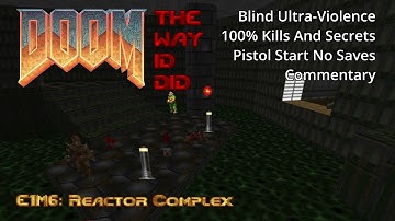 The Ultimate Doom The Way Id Did: E1M6 - Reactor Complex