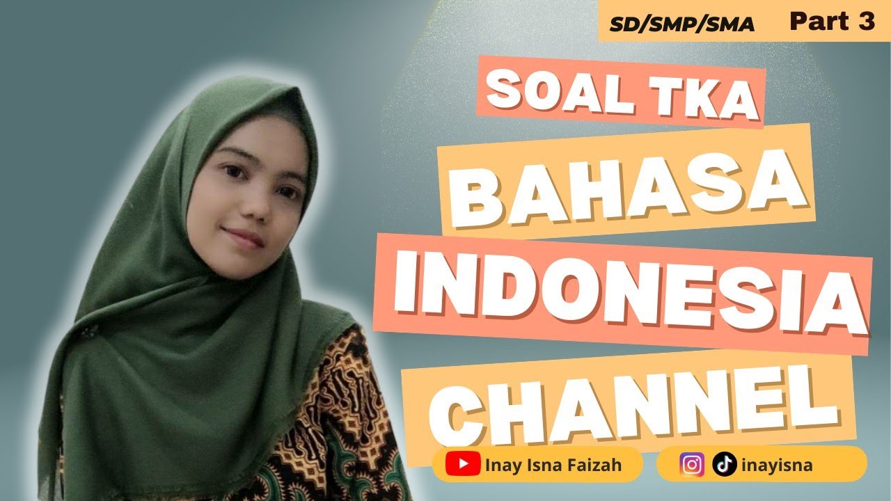 Lanjut! Bedah Soal TKA Bahasa Indonesia Part 3 | Dijamin Langsung Paham!