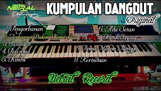 kumpulan Dangdut Pilihan Organ Tunggal || NETRAL Record