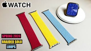 NEW Spring 2024 Braided Solo Loops for Apple Watch S9 | AW Ultra 2 (ALL COLORS) Review & [Hands-On] by TheJuan&Only 4,866 views 2 months ago 7 minutes, 52 seconds
