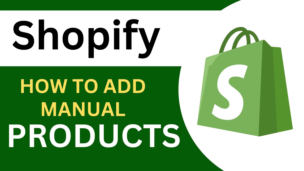 How To Add a Manual Product To Your Shopify Store - Step By Step - YouTube