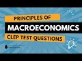 Principles of Macroeconomics CLEP Test Practice Questions