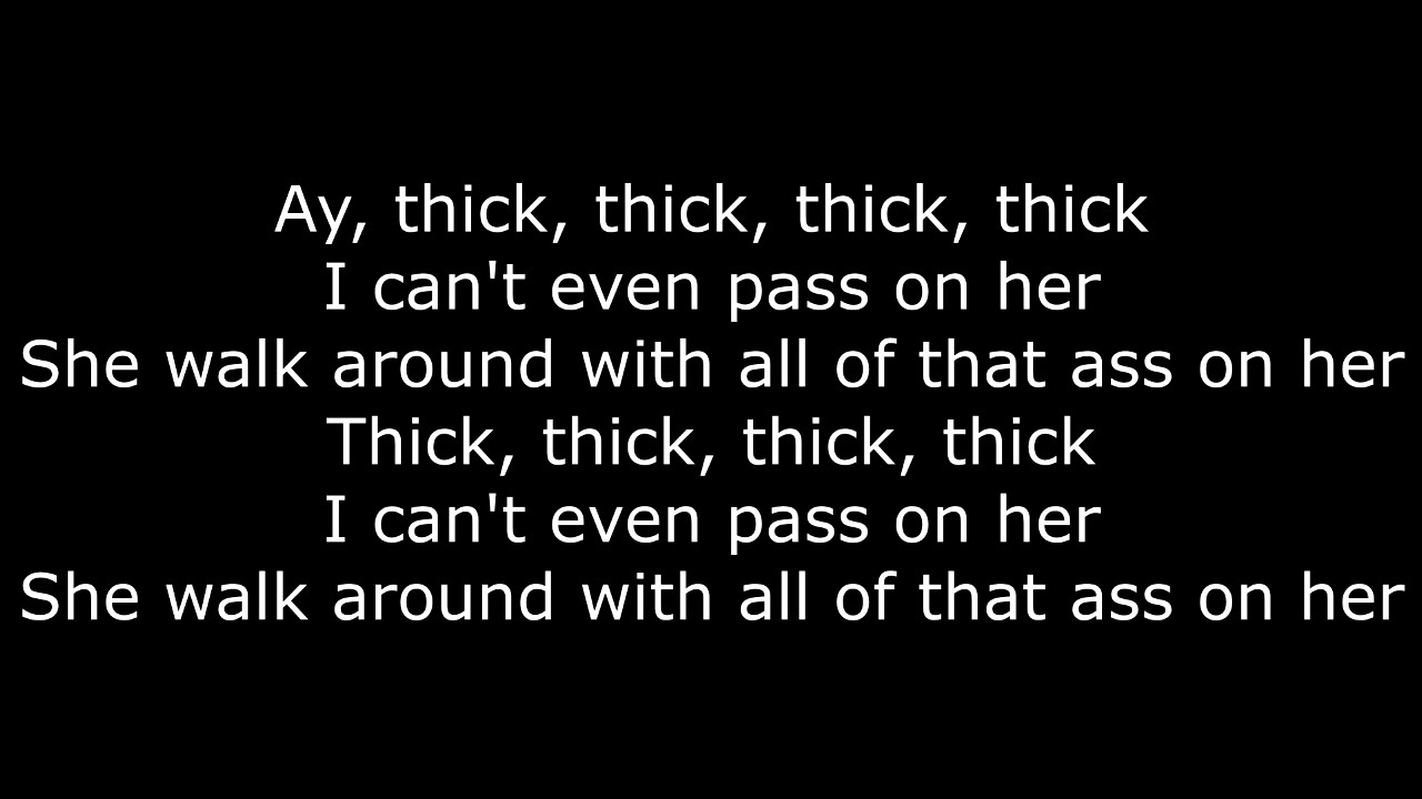 THICK LYRICSOT GENASIS FT 2CHAINZ