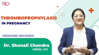 Thromboprophylaxis in Pregnancy || Case Scenario || Dr. Shonali Chandra