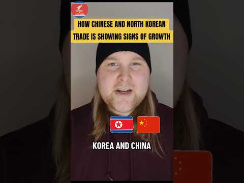 Signs of growing trade with North Korea and China