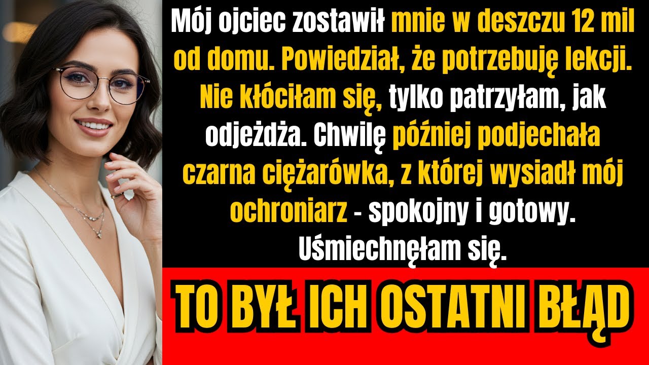Mój tata zostawił mnie w deszczu, by „dać mi lekcję” — mój ochroniarz pokazał, że się mylił...
