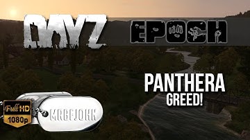 DayZ Panthera Epoch Ep3 - Greed! - PVP and AI Missions