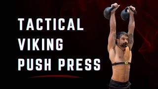 Tactical Viking Push Press