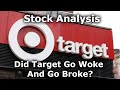 Did Target Go Woke And Go Broke? or Is Target A Value Buy? Target Stock Analysis. TGT Stock