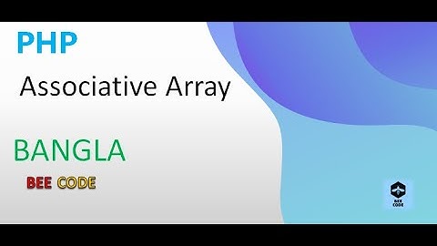 PHP Associative Array Tutorial in Bangla