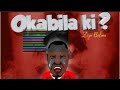 Okabila Kii - Ziza Bafana (Official P Video) Latest Ugandan New Music 2022