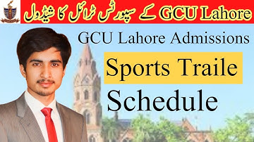 What is GCU Lahore Admissions Sports Trail Schedule || GCU Lahore Admissions 2022
