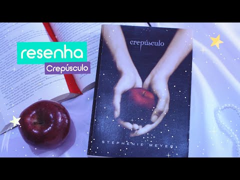 Crepúsculo - Stephenie Meyer | Resenha | Estrelado