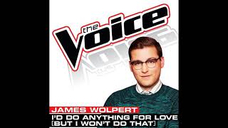James Wolpert | I'd Do Anything For Love [But I Won't Do That] | Studio Version | The Voice 5