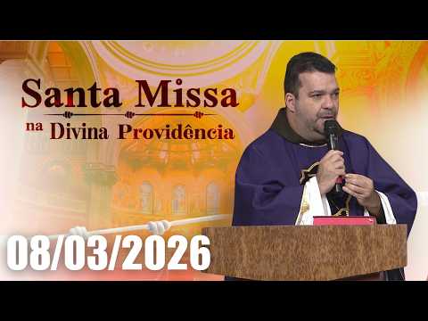 Santa Missa na Divina Providência | 08/03/2026