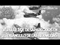 Vuelo 19 - Desaparecidos en el Triángulo de las Bermudas | José Antonio Ponseti