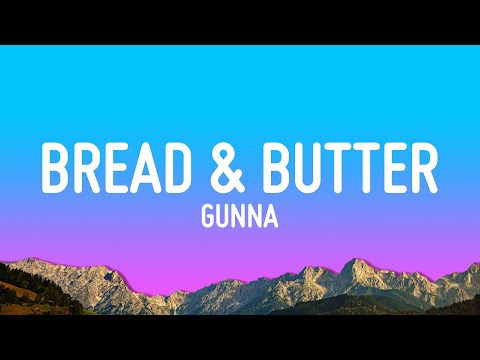 Gunna - bread & butter (Lyrics)
