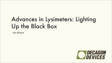 Advances in Lysimeter Technology: Lighting Up the Black Box
