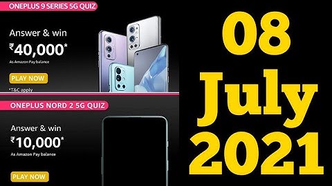 Amazon OnePlus Nord 2 5G And OnePlus 9 Series Quiz Today Answers | 08 July 2021
