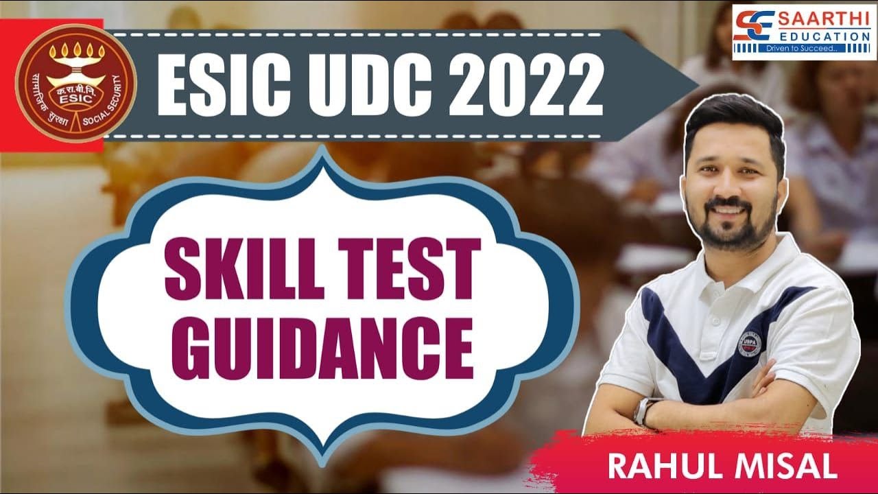 ESIC UDC SKILL TEST GUIDANCE