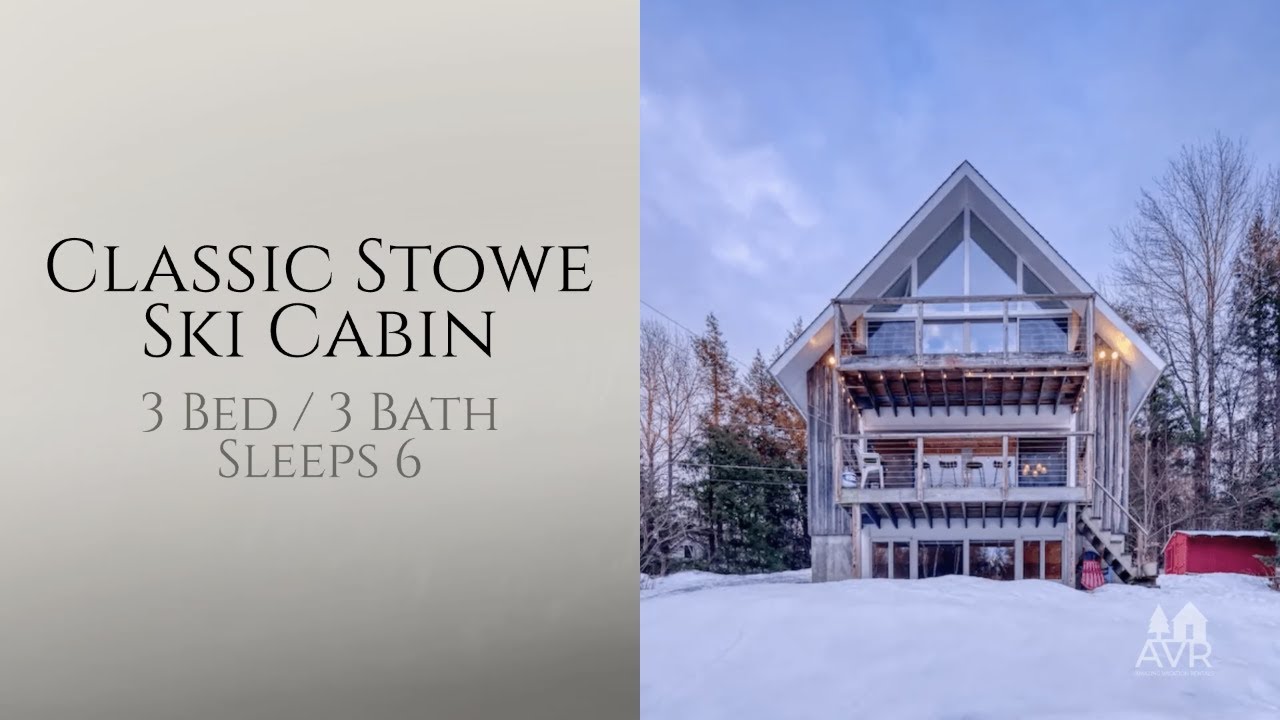 Classic Stowe Ski Cabin - Stowe Vermont - Amazing Vacation Rentals