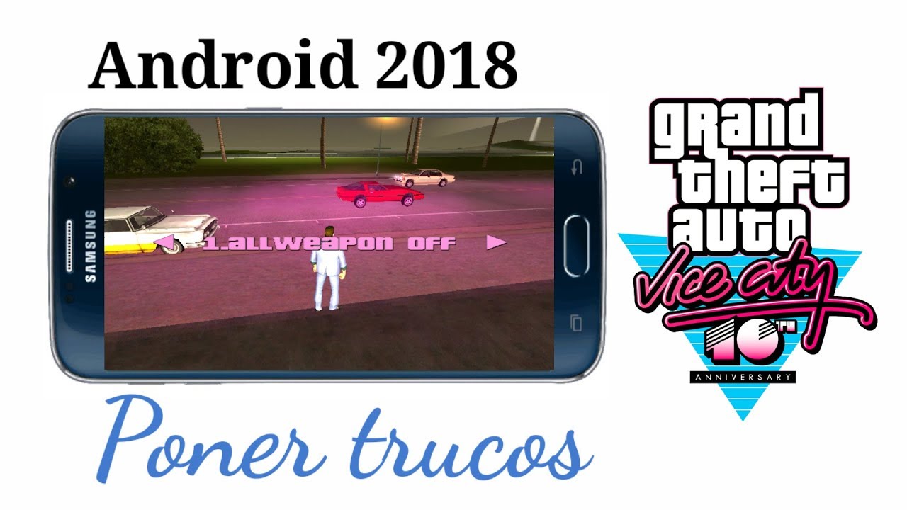 CÓMO PONER LOS TRUCOS EN GTA VICE CITY VERSIÓN 1.07 EN TU ANDROID 2018