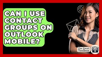 Can I Use Contact Groups On Outlook Mobile? - TheEmailToolbox.com