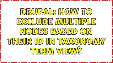 Drupal: How to exclude multiple nodes based on their ID in taxonomy term view?