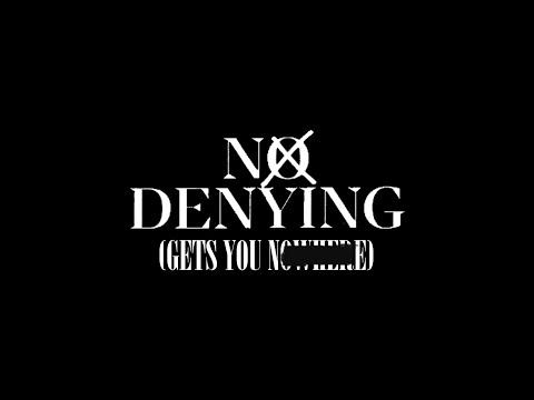 No denying (Gets you nowhere) - J Hus