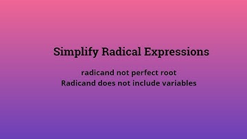 Simplify radical expressions radicand not perfect roots no variables