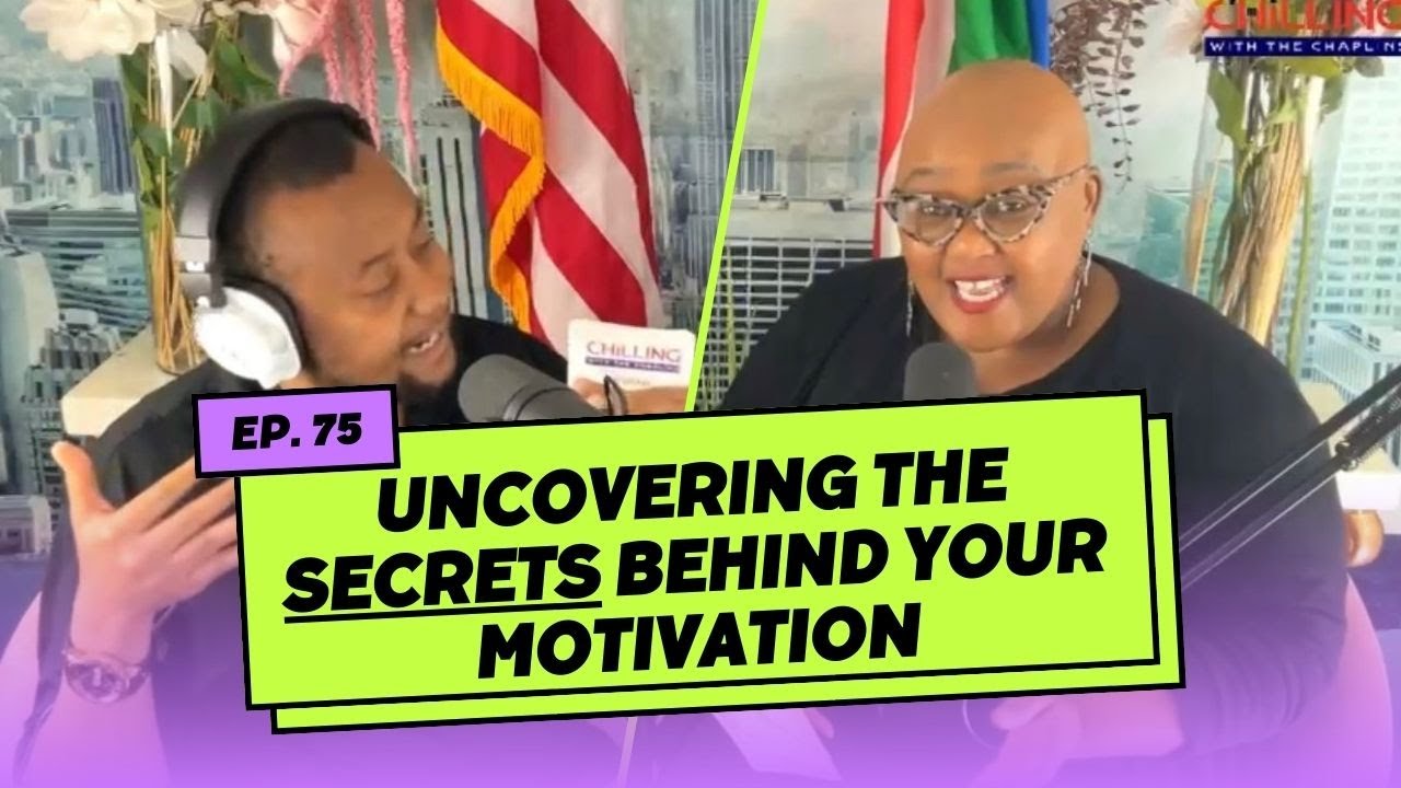 Uncovering The Secrets Behind Your Motivation Episode 75 YouTube