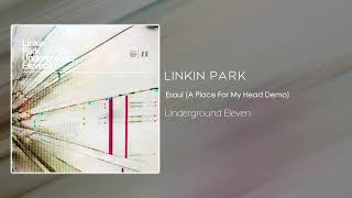 Linkin Park - Esaul (A Place For My Head Demo) [Underground Eleven]